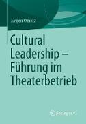 Cultural Leadership ¿ Führung im Theaterbetrieb