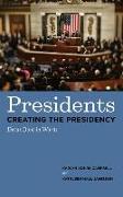 Presidents Creating the Presidency