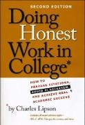 Doing Honest Work In College - How to Prepare Citations, Avoid Plagiarism, and Achieve Real Academic Success 2e