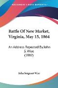 Battle Of New Market, Virginia, May 15, 1864