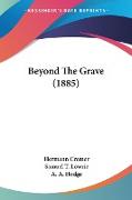 Beyond The Grave (1885)