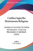 Catilina Iugurtha Historiarum Reliquiae