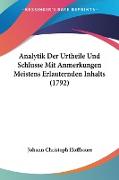 Analytik Der Urtheile Und Schlusse Mit Anmerkungen Meistens Erlauternden Inhalts (1792)