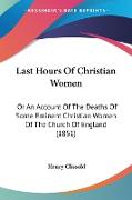 Last Hours Of Christian Women