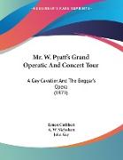 Mr. W. Pyatt's Grand Operatic And Concert Tour