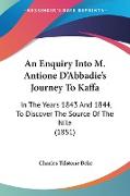 An Enquiry Into M. Antione D'Abbadie's Journey To Kaffa