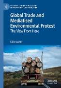 Global Trade and Mediatised Environmental Protest