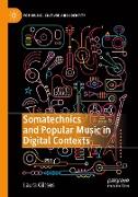 Somatechnics and Popular Music in Digital Contexts