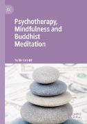 Psychotherapy, Mindfulness and Buddhist Meditation