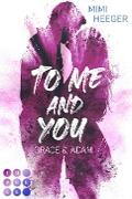 To Me and You: Grace & Adam (Secret-Reihe)