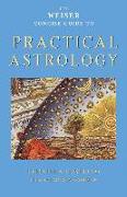 The Weiser Concise Guide to Practical Astrology