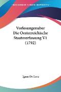 Vorlesungenuber Die Oesterreichische Staatsverfassung V1 (1792)