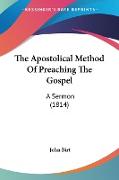 The Apostolical Method Of Preaching The Gospel