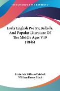 Early English Poetry, Ballads, And Popular Literature Of The Middle Ages V19 (1846)