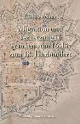 Migration und Vernetzung in Franken vom 16. bis zum 18. Jahrhundert