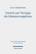 Textwelt und Theologie des Johannesevangeliums