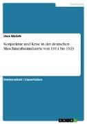 Konjunktur und Krise in der deutschen Maschinenbauindustrie von 1914 bis 1923
