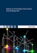 Bottom-up Knowledge Graph-based Data Management