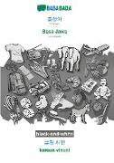 BABADADA black-and-white, Korean (in Hangul script) - Basa Jawa, visual dictionary (in Hangul script) - kamus visual