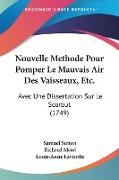 Nouvelle Methode Pour Pomper Le Mauvais Air Des Vaisseaux, Etc