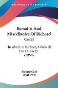 Remains And Miscellanies Of Richard Cecil