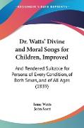Dr. Watts' Divine and Moral Songs for Children, Improved