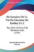 Six Semaines De La Vie Du Chevalier De Faublas V1-2
