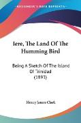 Iere, The Land Of The Humming Bird