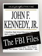 John F. Kennedy, JR.: The FBI Files