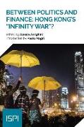 Between Politics and Finance: Hong Kong's Infinity War?
