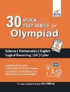 30 Mock Test Series for Olympiads Class 8 Science, Mathematics, English, Logical Reasoning, GK & Cyber 2nd Edition