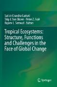 Tropical Ecosystems: Structure, Functions and Challenges in the Face of Global Change