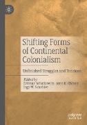 Shifting Forms of Continental Colonialism