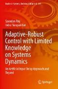 Adaptive-Robust Control with Limited Knowledge on Systems Dynamics