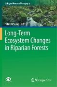 Long-Term Ecosystem Changes in Riparian Forests