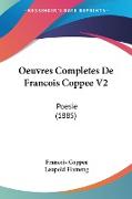 Oeuvres Completes De Francois Coppee V2