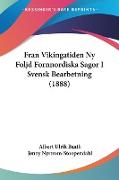 Fran Vikingatiden Ny Foljd Fornnordiska Sagor I Svensk Bearbetning (1888)
