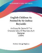 English Children As Painted By Sir Joshua Reynolds