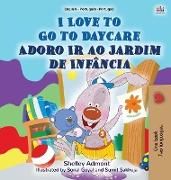 I Love to Go to Daycare (English Portuguese Bilingual Book for Kids - Portugal)