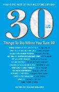 30 Things to Do When You Turn 30 Second Edition: Making the Most of Your Milestone Birthday