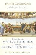 Jeanne Guyon's Mystical Perfection through Eucharistic Suffering