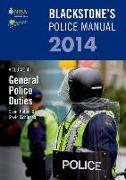 Blackstone's Police Manual Volume 4: General Police Duties 2014