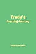 Trudy's Amazing Journey
