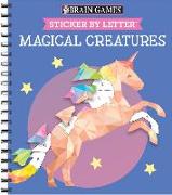 Brain Games - Sticker by Letter: Magical Creatures (Sticker Puzzles - Kids Activity Book)