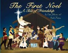 The First Noel A Tale of Friendship