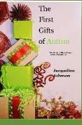 The First Gifts of Autism