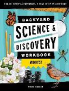 Backyard Science & Discovery Workbook: Midwest