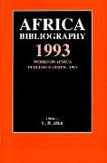 Africa Bibliography 1993: Works on Africa Published During 1993