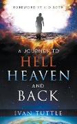 A Journey to Hell, Heaven, and Back