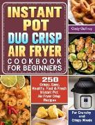 Instant Pot Duo Crisp Air Fryer Cookbook for Beginners